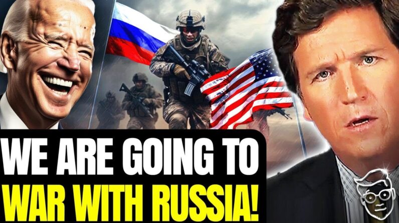 Tucker: "Deep State Will Start WAR With Russia To Keep Power in 2024"