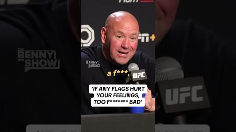 Flags hurt your feelings? Dana White doesn’t care 🥊