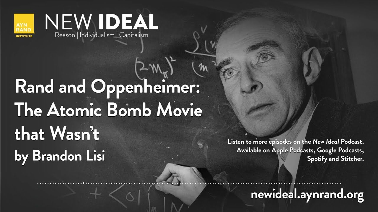 Rand and Oppenheimer: The Atomic Bomb Movie that Wasn’t