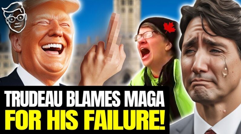 Trudeau Has HYSTERICAL Meltdown, Blames ‘Trump & MAGA’ for HIS FAILURES | Trudeau Total COLLAPSE 🤣