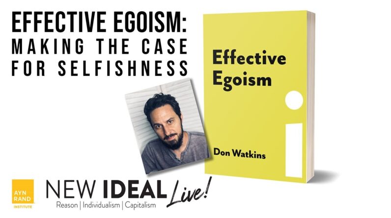 Effective Egoism: Making the Case for Selfishness