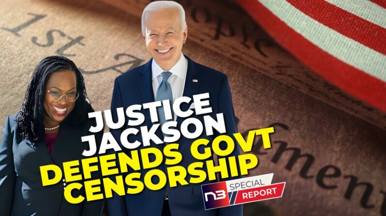 WOW! Justice Ketanji Brown Jackson's Chilling Disregard for the First Amendment