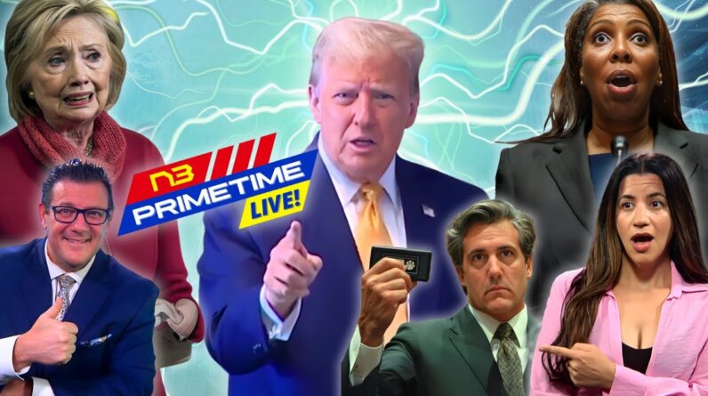 LIVE! N3 PRIME TIME: Trump Trial, Clinton Flop, Cohen Drama