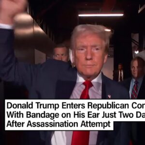 WATCH: Trump Makes Emotional RNC Entrance Two Days After Being Shot